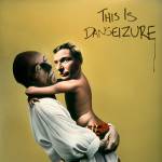 Danseizure - This is Danseizure Album - Danseizure - This is Danseizure